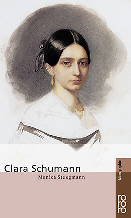 Kartonierter Einband Clara Schumann von Monica Steegmann