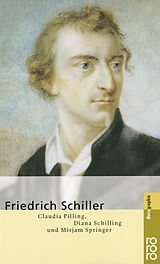 Kartonierter Einband Friedrich Schiller von Claudia Pilling, Diana Schilling, Mirjam Springer