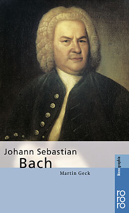 Kartonierter Einband Johann Sebastian Bach von Martin Geck