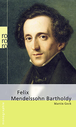 Kartonierter Einband Felix Mendelssohn Bartholdy von Martin Geck