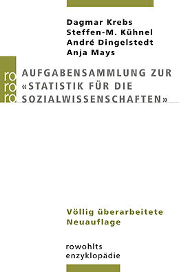 Kartonierter Einband Aufgabensammlung zur &quot;Statistik für die Sozialwissenschaften&quot; von Dagmar Krebs, Steffen-M. Kühnel, André Dingelstedt