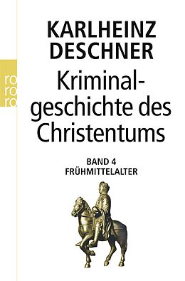 Kartonierter Einband Kriminalgeschichte des Christentums 4 von Karlheinz Deschner