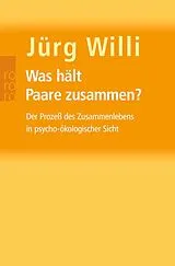 Kartonierter Einband Was hält Paare zusammen? von Jürg Willi