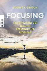 Kartonierter Einband (Kt) Focusing von Eugene T. Gendlin