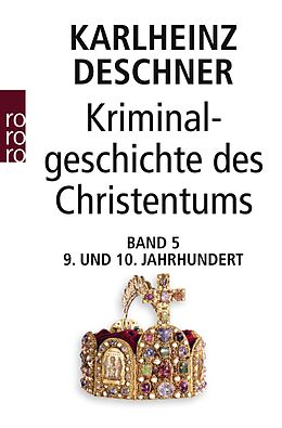 Kartonierter Einband Kriminalgeschichte des Christentums 5 von Karlheinz Deschner