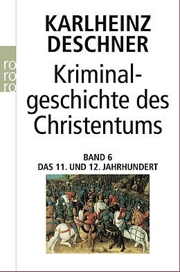 Kartonierter Einband Kriminalgeschichte des Christentums 6 von Karlheinz Deschner