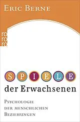 Kartonierter Einband Spiele der Erwachsenen von Eric Berne
