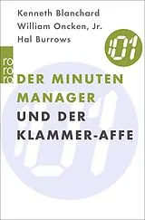 Kartonierter Einband Der Minuten Manager und der Klammer-Affe von Kenneth Blanchard, William Oncken Jr., Hal Burrows