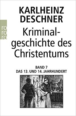 Kartonierter Einband Kriminalgeschichte des Christentums 7 von Karlheinz Deschner