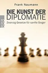Kartonierter Einband (Kt) Die Kunst der Diplomatie von Frank Naumann