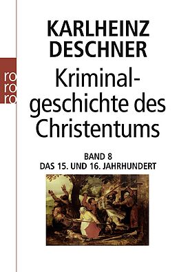 Kartonierter Einband Kriminalgeschichte des Christentums 8 von Karlheinz Deschner