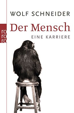 Kartonierter Einband Der Mensch von Wolf Schneider