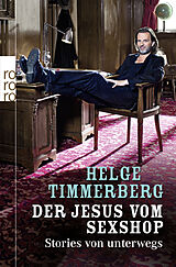 Kartonierter Einband Der Jesus vom Sexshop von Helge Timmerberg