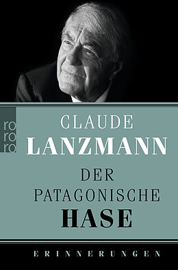 Kartonierter Einband Der patagonische Hase von Claude Lanzmann
