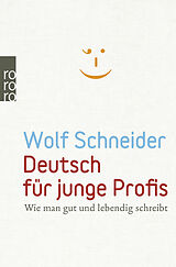 Kartonierter Einband Deutsch für junge Profis von Wolf Schneider