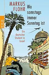 Kartonierter Einband (Kt) Wo samstags immer Sonntag ist von Markus Flohr