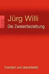 Kartonierter Einband Die Zweierbeziehung von Jürg Willi