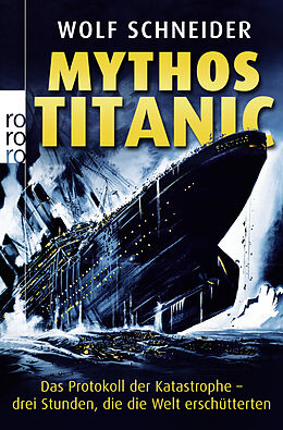 Kartonierter Einband Mythos Titanic von Wolf Schneider