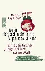 Kartonierter Einband Warum ich euch nicht in die Augen schauen kann von Naoki Higashida