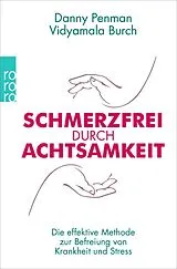 Kartonierter Einband Schmerzfrei durch Achtsamkeit von Danny Penman, Vidyamala Burch