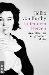Kartonierter Einband Unter dem Herzen von Ildikó von Kürthy