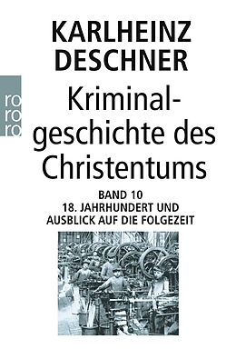 Kartonierter Einband Kriminalgeschichte des Christentums 10 von Karlheinz Deschner