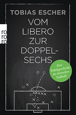 Kartonierter Einband Vom Libero zur Doppelsechs von Tobias Escher