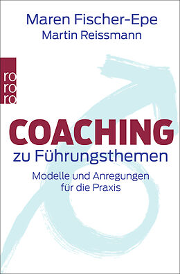 Kartonierter Einband Coaching zu Führungsthemen von Maren Fischer-Epe, Martin Reissmann