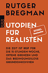Kartonierter Einband Utopien für Realisten von Rutger Bregman