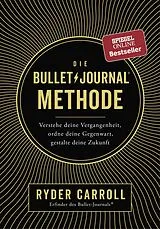 Kartonierter Einband Die Bullet-Journal-Methode von Ryder Carroll