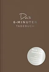 Fester Einband Das 6-Minuten-Tagebuch (schokobraun) von Dominik Spenst