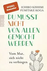 Kartonierter Einband Du musst nicht von allen gemocht werden von Ichiro Kishimi, Fumitake Koga