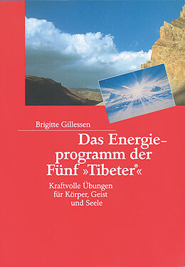 Kartonierter Einband Das Energieprogramm der Fünf »Tibeter«® von Brigitte Gillessen