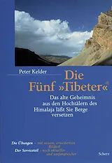 Kartonierter Einband Die Fünf »Tibeter«® von Peter Kelder