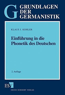 Kartonierter Einband Einführung in die Phonetik des Deutschen von Klaus J. Kohler