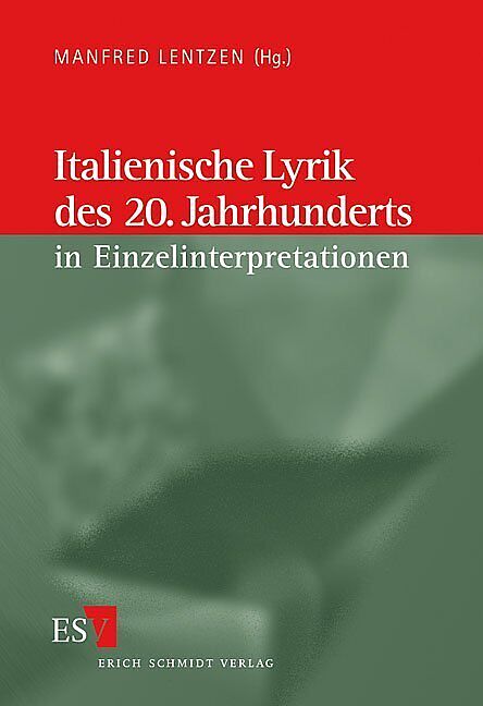 Italienische Literatur des 20. Jahrhunderts / Italienische Lyrik des 20. Jahrhunderts in Einzelinterpretationen