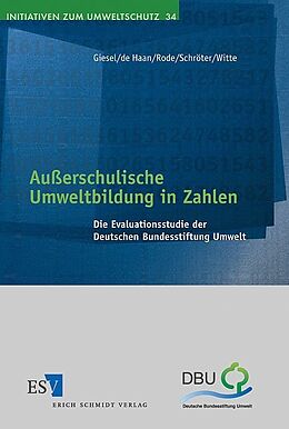 Kartonierter Einband Außerschulische Umweltbildung in Zahlen von Katharina D. Giesel, Gerhard de Haan, Horst Rode