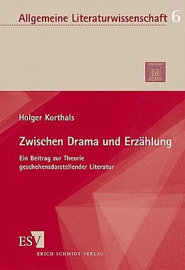 Kartonierter Einband Zwischen Drama und Erzählung von Holger Korthals