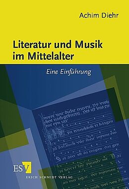 Kartonierter Einband Literatur und Musik im Mittelalter von Achim Diehr