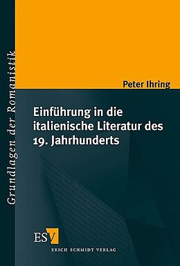 Kartonierter Einband Einführung in die italienische Literatur des 19. Jahrhunderts von Peter Ihring