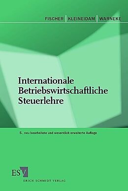 Fester Einband Internationale Betriebswirtschaftliche Steuerlehre von Lutz Fischer, Hans-Jochen Kleineidam, Perygrin Warneke