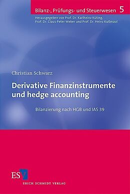 Kartonierter Einband Derivative Finanzinstrumente und hedge accounting von Christian Schwarz