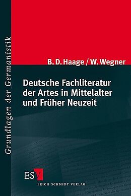 Kartonierter Einband Deutsche Fachliteratur der Artes in Mittelalter und Früher Neuzeit von Bernhard Dietrich Haage, Wolfgang Wegner