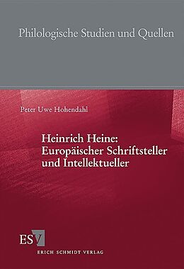 Kartonierter Einband Heinrich Heine: Europäischer Schriftsteller und Intellektueller von Peter Uwe Hohendahl