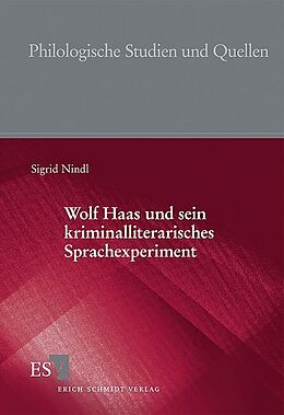 Kartonierter Einband Wolf Haas und sein kriminalliterarisches Sprachexperiment von Sigrid Nindl