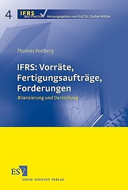 Kartonierter Einband IFRS: Vorräte, Fertigungsaufträge, Forderungen von Thomas Padberg