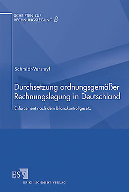 Kartonierter Einband Durchsetzung ordnungsgemäßer Rechnungslegung in Deutschland von Michael Schmidt-Versteyl