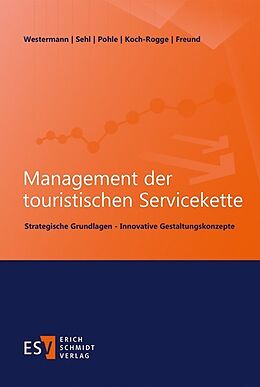 Kartonierter Einband Management der touristischen Servicekette von Georg Westermann, Manuela Koch-Rogge, Martin Freund