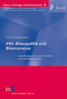 E-Book (pdf) IFRS: Bilanzpolitik und Bilanzanalyse von Frank Wohlgemuth