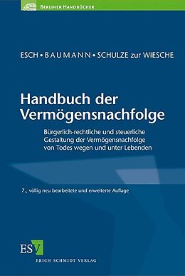 Fester Einband Handbuch der Vermögensnachfolge von Wolfgang Baumann, Dieter Schulze zur Wiesche